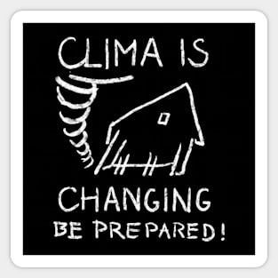 Clima is changing. Be prepared! (eco) Sticker